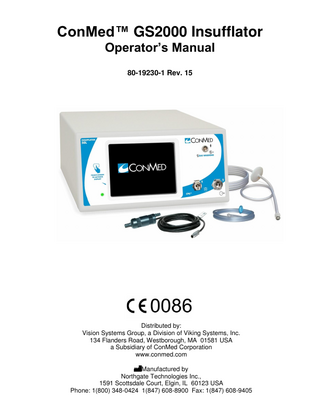 ConMed™ GS2000 Insufflator Operator’s Manual  Section 1: Table of Contents SECTION 1: TABLE OF CONTENTS ... 1 SECTION 2: DEFINITIONS AND SYMBOLS ... 2 SECTION 3: DEVICE DESCRIPTION AND SAFETY FEATURES ... 4 SECTION 4: INDICATIONS AND CONTRAINDICATIONS ... 5 SECTION 5: WARNINGS AND CAUTIONS ... 6 SECTION 6: UNPACKING AND INSPECTION ... 12 SECTION 7: EQUIPMENT SPECIFICATIONS ... 13 SECTION 8: ELECTRICAL REQUIREMENTS ... 14 SECTION 9: FRONT PANEL CONTROLS ... 15 SECTION 10: REAR PANEL CONTROLS ... 16 SECTION 11: ASSEMBLY PRIOR TO SURGERY... 17 SECTION 12: SETTING UP FOR THE PROCEDURE ... 18 SECTION 13: INSUFFLATOR TEST ... 19 SECTION 14: UNDERSTANDING PRODUCT ALERTS ... 20 SECTION 15A: GETTING STARTED, SET-UP INFORMATION ... 22 SECTION 15B: GETTING STARTED, USER SETTINGS ... 23 SECTION 16A: UNDERSTANDING OPERATING MODE SCREENS ... 25 SECTION 16B: UNDERSTANDING PEDIATRIC MODE OPERATION ... 29 SECTION 16C: UNDERSTANDING CUSTOM MODE OPERATION... 32 SECTION 17: GENERAL OPERATING INSTRUCTIONS ... 33 SECTION 18: CONTINUOUS PRESSURE SENSING SYSTEM... 36 SECTION 19: GAS WARMING ... 37 SECTION 20: CLEANING, STORAGE AND DISPOSAL ... 40 SECTION 21: SERVICE AND REPAIR ... 41 SECTION 22: CONTACT INFORMATION ... 42 SECTION 23: ORDERING INFORMATION ... 43 SECTION 24: TROUBLESHOOTING GUIDE ... 46 SECTION 25: GUIDANCE AND MANUFACTURER’S DECLARATION ... 48 SECTION 26: PRODUCT WARRANTY ... 52  80-19230-1 Rev. 15  Page 1  