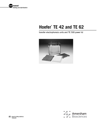 Hoefer™ TE 42 and TE 62 transfer electrophoresis units and TE 50X power lid User Manual