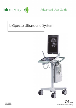 Advanced User Guide  bkSpecto Ultrasound System  16-01642-01 August 2018  For Professional Users Only  