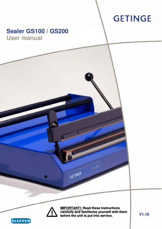 User manual TABLE OF CONTENTS TABLE OF CONTENTS ...2 HOW TO USE THIS MANUAL ...2 INSTALLATION ...3 START-UP...3 HOW TO USE THE SEALER ...4 HOW TO USE THE SEALER WITH ROLL-SUPPORT AND CUTTING DEVICE...5 EXCHANGING THE CUTTING-KNIFE...6 TROUBLESHOOTING ...7 TECHNICAL SPECIFICATIONS ...7 SPARE PART LIST ...8 APPENDIX ...9  HOW TO USE THIS MANUAL This manual explains how you should install the sealer, how it should be operated and what you can do when problems should occur. Each chapter covers a certain option of the sealer and explains how this option can be used. In this manual the following symbols are being used:   Advise: Helpful information is given here.  Attention: Pay good attention to the instructions given. Warning: Warning for possible damage to the sealer or those using it.  UM-GS100200-V1.10-GB.doc  2  