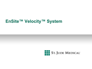 EnSite Velocity System Presentation ver 3.0 Rev B