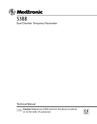5388 Dual Chamber Temporary Pacemaker Technical Manual c Caution: Federal Law (USA) restricts this device to sale by or on the order of a physician. 0123