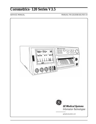 Corometrics® 120 Series V3.5 SERVICE MANUAL  MANUAL P/N 2015590-001 REV. B  