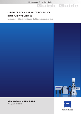 LSM 710, LSM 710 NLO and ConfoCor 3 Quick Guide Aug 2008