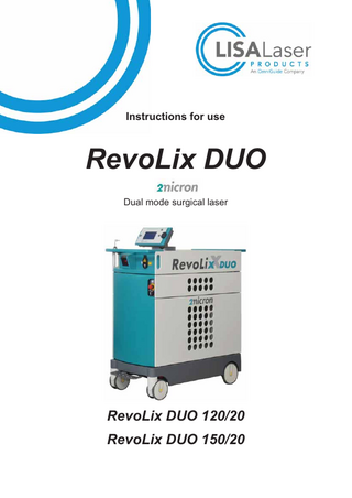 Instructions for use  RevoLix DUO Dual mode surgical laser  RevoLix DUO 120/20 RevoLix DUO 150/20  