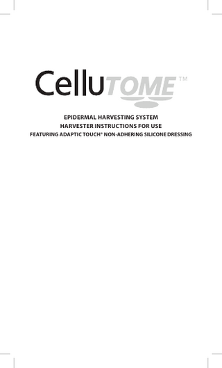 EPIDERMAL HARVESTING SYSTEM HARVESTER INSTRUCTIONS FOR USE FEATURING ADAPTIC TOUCH® NON-ADHERING SILICONE DRESSING  