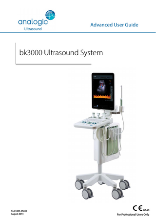 Advanced User Guide  bk3000 Ultrasound System  16-01255-EN-00 August 2014  For Professional Users Only  