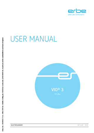 Table of Contents  Table of Contents Safety Instructions... 9 Intended use... 9 Intended purpose... 9 Safety notations... 9 Meaning of the note... 9 Who must read this User Manual?... 10 Compliance with safety information... 10 Structure of safety instructions... 10 Operating errors and incorrect installation by persons without training... 11 Risks due to the environment... 11 Electric shock... 12 Fire / explosion... 13 Burns... 15 Risks due to incorrect use of the return electrode... 19 Defective unit... 21 Interference caused by the unit... 21 Damage to the unit and accessories... 22 Notes... 23  2  Safety Features... 25 NESSY... 25 VIO 3 detects no return electrode... 27 Split return electrode connected... 28 Non-split return electrode connected... 31 Neonatal monitoring... 32 Automatic monitoring of the HF output parameters electrical voltage and power... 32 Automatic monitoring of the maximum activation time... 32 Protection from operating errors... 33  80114-601 03.16  Dok.-Nr.: D110127, Ver.: 000, ÄM-Nr: 16446, Gültig ab: 10.05.16, Gedruckt: JDE/10.05.16, Ausdruck nicht maßstäblich und kein Original.  1  3  Accessories... 35 Introduction... 35 VIO 3 example accessories... 36 Use of APC instruments... 38 Check compatibility of instrument and CUT / COAG mode with the help of the Upmax display... 38 Check compatibility of the return electrode... 40 Compatible footswitches... 40  4  Description of the Controls... 41 Controls on the front panel... 41 VIO 3 main screen... 43 Controls on the back... 46  5 / 158  