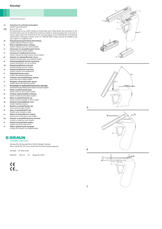 Aesculap® 4  5  Aesculap Neurosurgery  3 9 2  en USA  de fr es it pt nl da sv fi lv lt ru cs pl sk hu sl hr ro bg tr el  Instructions for use/Technical description ScalpFix Scalp Clip System Note for U.S. users This Instructions for Use is NOT intended for United States users. Please discard. The Instructions for Use for United States users can be obtained by visiting our website at www.aesculapusa.com. If you wish to obtain a paper copy of the Instructions for Use, you may request one by contacting your local Aesculap representative or Aesculap's customer service at 1-800-282-9000. A paper copy will be provided to you upon request at no additional cost. Gebrauchsanweisung/Technische Beschreibung ScalpFix Kopfhaut-Klammer-System Mode d’emploi/Description technique Système d'agrafes pour cuir chevelu ScalpFix Instrucciones de manejo/Descripción técnica Sistema de fijación craneal ScalpFix Istruzioni per l’uso/Descrizione tecnica Clip per emostasi del lembo cutaneo cranico ScalpFix Instruções de utilização/Descrição técnica Sistema de grampos para couro cabeludo ScalpFix Gebruiksaanwijzing/Technische beschrijving ScalpFix-klemsysteem voor de hoofdhuid Brugsanvisning/Teknisk beskrivelse Hovedbundsklemmesystem ScalpFix Bruksanvisning/Teknisk beskrivning ScalpFix-systemet med skalpklämmor Käyttöohje/Tekninen kuvaus ScalpFix-päänahkaklipsijärjestelmä Lietošanas instrukcijas/tehniskais apraksts Galvas ādas skavu sistēma ScalpFix Naudojimo instrukcija/techninis aprašas ScalpFix galvos odos spaustukų sistema Инструкция по примению/Техническое описание Гемостатические клипсы для кожного лоскута ScalpFix Návod k použití/Technický popis Systém svorek na kůži na hlavě ScalpFix Instrukcja użytkowania/Opis techniczny System zacisków do skóry głowy ScalpFix Návod na použitie/Technický opis Systém svoriek pre pokožku na hlave ScalpFix Használati útmutató/Műszaki leírás ScalpFix fejbőrklip-rendszer Navodila za uporabo/Tehnični opis Sistem sponk za lasišče ScalpFix Upute za uporabu/Tehnički opis ScalpFix sustav hvataljki za skalp Manual de utilizare/Descriere tehnică Sistem pentru cleme pentru scalp ScalpFix Упътване за употреба/Техническо описание Система от клампи за скалп ScalpFix Kullanım Kılavuzu/Teknik açiklama ScalpFix kafa derisi kıskaç sistemi Οδηγίες χρήσης/Τεχνική περιγραφή Σύστημα κλιπ τριχωτού της κεφαλήςScalpFix  1 6  4 7 4  8  60°  3  2  A 5  4  1  Aesculap AG | Am Aesculap-Platz | 78532 Tuttlingen | Germany Phone +49 (0) 7461 95-0 | Fax +49 (0) 7461 95-26 00 | www.aesculap.com  B  Aesculap® – a B. Braun brand TA010579  2021-01  V6  4  Change No. 64152  3 2  C  5  