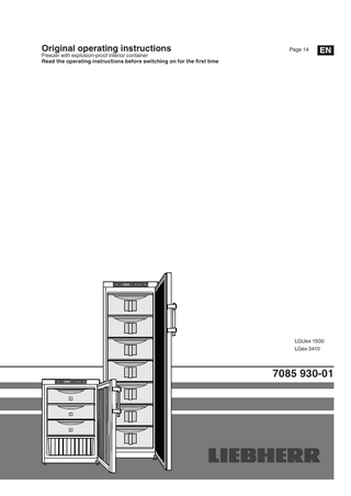 Original operating instructions  Freezer with explosion-proof interior container Read the operating instructions before switching on for the first time  Page 14  EN  LGUex 1500 LGex 3410  7085 930-01  