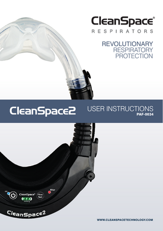 REVOLUTIONARY RESPIRATORY PROTECTION  USER INSTRUCTIONS  PAF-0034  WWW.CLEANSPACETECHNOLOGY.COM  