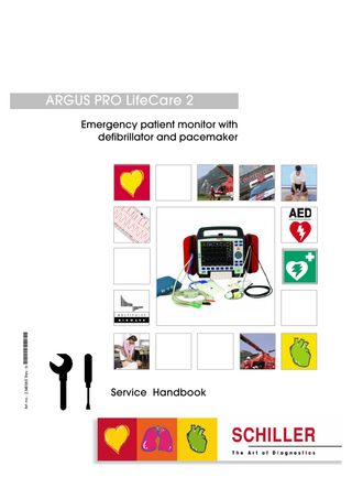 ARGUS PRO LifeCare 2 Emergency patient monitor with defibrillator and pacemaker  14 m  in  ND  O2 A rt : 9 .  No .  7%  PP  4  :  S C 71 HIL /m LE in R  NI  S W BP : IT Z E -RL - / AN -D A  Art. no.: 2.540060 Rev.: b *2.540060*  :5  Sp  m m  Service Handbook  