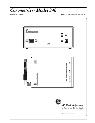 Corometrics Model 340   SERVICE MANUAL  MANUAL P/N 2006920-001 REV. A  340 Telemetry Receiver +  IUP  ~  UA ECG ULTRASOUND  REFER TO MANUAL FOR PROPER TRANSDUCERS  XXX  XXX  340 Telemetry Transmitter  TOCO  