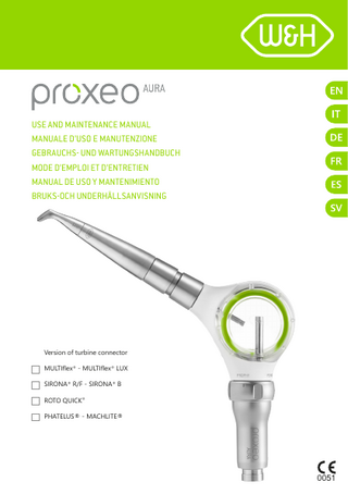 USE AND MAINTENANCE MANUAL MANUALE D’USO E MANUTENZIONE GEBRAUCHS- UND WARTUNGSHANDBUCH MODE D’EMPLOI ET D‘ENTRETIEN MANUAL DE USO Y MANTENIMIENTO BRUKS-OCH UNDERHÅLLSANVISNING  starjet Version of turbine connector MULTIflex® - MULTIflex® LUX SIRONA® R/F - SIRONA® B ROTO QUICK® PHATELUS® - MACHLITE®  0051  