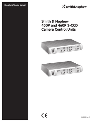 450P and 460P 3-CCD Camera Control Units Operations and Service Manual Rev C