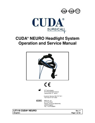 TABLE OF CONTENTS  1.  INDICATION FOR USE  2.  GENERAL WARNINGS  3.  ASSEMBLY 3.1 Figure 1  4.  LIST OF SURGICAL HEADLAMPS  5.  MAINTENANCE  6.  CLEANING  7.  REPLACEMENT PARTS  8.  WARRANTY AND REPAIR  9.  CHART OF MEDICAL DEVICE SYMBOLS  LIT118 CUDA® NEURO (English)  Rev. F Page 2 of 42  