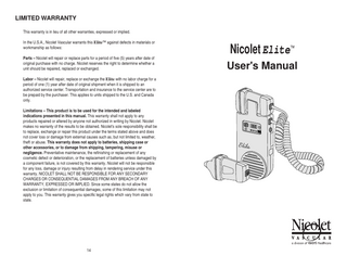 Main unit recharge light does not come on (Elite 100R, 200R).  Main unit is on, but no audio signal is present (All Models).  a. Verify that the wall transformer is plugged in and that the wall outlet has power.  TABLE OF CONTENTS  b. Verify that the cable from the wall transformer is plugged into the unit.  Section Limitations Product Description Warning Safety of Ultrasound Contraindications Operation Care of the Instrument Product Compatibility Specifications Troubleshooting Nicolet Elite™ Problems Service Accessories Warranty  a. Headphones interrupt the internal speakers, remove the headphones. b. Probe is not plugged in.  Static (All Models).  a. Use an ample supply of ultrasonic coupling gel. Hold the probe steady once a signal has been detected. b. Some coupling agents, such as baby oil, maycause extra static. c. Reduce the volume level.  Weak or no fetal signal detected (All Models).  a. Fetus is too young. Wait a few weeks before trying the test again. b. Use plenty of coupling gel. c. Try turning up the volume.  Weak or no blood flow signal detected (All Models).  a. Use plenty of coupling gel. b. Try turning up the volume. c. If using 8MHz vascular probe, adjust angle of probe to optimize signal.  No fetal heart rate displayed with audible tones a. Fetal heart rate is outside of display range. (Elite 200, 200R). See Specifications Section. b. The detected signal is blood flow or placental flow. The characteristics of placental flow sounds produce a smooth Doppler envelope. A very smooth envelope will not correlate well, so no rate is displayed. Reposition the probe. No vascular heart rate is displayed with audible tones (Elite 200, 200R).  a. Heart rate range is outside of display range. See Specifications Section.  Unit shuts off during use. (Elite 200, 200R)  a. The unit shuts off after approximately 3 minutes if not in use. Large signals are used to reset the power-off-timer. Faint signals may not reset the timer.  (All Models)  b. Battery is low. Replace or recharge.  Inaccurate vascular heart rate (Elite 200, 200R).  a. Certain flow waveforms contain large display display harmonics which can cause heart rate doubling.  Unstable fetal heart rate display (Elite 200, 200R).  a. Fetus is too young. Wait a few weeks before trying the test trying the test again, or try a manual method for determining heart rate. b. Fetus is moving. Wait a few minutes to see if the fetus settles down. c. Excessive static. Some probe movement patterns may cause erroneous heart rate displays. Refer to the above section on static for recommendations. d. Probe is detecting blood flow sounds. Reposition the probe.  12  Page Number 1 2 2 4 4 4 8 9 9 11 13 13 14  The purpose of this manual is to guide the user in the operation and care of the Elite. Every reasonable effort has been made to present accurate information. Nicolet Vascular hereby disclaims and makes no warranty with respect to any diagnosis, clinical condition or interpretation made based on the information presented herein. Refer to the Limited Warranty at the end of this manual for the equipment warranty.  Caution: The 5 MHz and 8MHz vascular probes are not intended for fetal use. Warning: This product is not intended for use on or around the eyes. This product is not intended for use on non-intact skin.  LIMITATIONS The theory of Doppler ultrasound is beyond the scope of this manual, but is covered in many recent publications. The Elite is designed to be reliable, but as with all medical instruments, should be treated with care. While the Elite augments the user’s skills, it is not a substitute for medical training and knowledge. NOTE: The Elite provides the listener with information about the fetus and vascular conditions. Under poor signal conditions, the fetal heart sounds and readings may not be accurate. (Refer to the Troubleshooting section at the end of this manual for a description of sensitivity problems and solutions.) If there is any doubt about the fetal condition after using the Doppler, further investigation should be initiated immediately.  1  