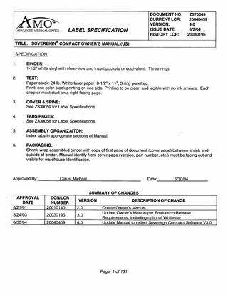 Table of Contents Section  Contents  Page  1  Introduction About Phacoemulsification About This Manual Declaration of Conformity Intended Use SOVEREIGN® COMPACT System Features SOVEREIGN® COMPACT Operating Modes  1-1 1-2 1-2 1-3 1-4 1-5 1-7  2  System Components Receipt and Inspection Instructions SOVEREIGN® COMPACT Components SOVEREIGN® COMPACT System OPO60 Tubing Pack OPO65 Tubing Pack  2-1 2-2 2-2 2-3 2-4 2-5  3  System Setup Safety Precautions and Warnings Symbol Definitions Setup Sequence  3-1 3-2 3-5 3-6  4  Equipment Operation Foot Pedal IV Pole Controls Select Language Selecting and Changing Mode Parameters Remote Control  4-1 4-2 4-5 4-6 4-7 4-8 4-10  5  Programs AMO Default Setups Start-Up Program  5-1 5-2 5-4 5-4  6  Operating Modes Setup Continuous Irrigation Prime/Tune Verify Irrigation/Aspiration Balance Diathermy Phacoemulsification Irrigation/Aspiration Vitrectomy End Case  6-1 6-2 6-2 6-3 6-6 6-7 6-10 6-16 6-18 6-20  7  Recommended Settings Power IV Pole Heights Diathermy Phacoemulsification Irrigation/Aspiration Vitrectomy Other Settings (Contents continued on page 3)  7-1 7-2 7-2 7-2 7-4 7-4 7-5  SOVEREIGN ® COMPACT System  Rx Only - Z370049 Ver. 4.0 604  2  