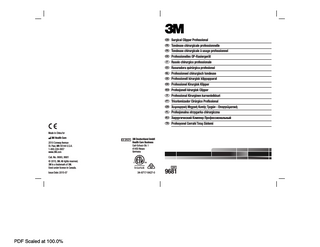 1 Surgical Clipper Professional 2 Tondeuse chirurgicale professionnelle 2 Tondeuse chirurgicale à usage professionnel 3 Professionelles OP-Rasiergerät 4 Rasoio chirurgico professionale 5 Rasuradora quirúrgica profesional 6 Professioneel chirurgisch tondeuse 7 Professionell kirurgisk klippapparat 8 Professionel Kirurgisk Klipper 9 Profesjonell kirurgisk Clipper 0 Professional Kirurginen karvanleikkuri - Tricotomizador Cirúrgico Profissional = Χειρουργική Μηχανή Κοπής Τριχών - Επαγγελματική H Profesjonalna strzygarka chirurgiczna M Хирургический Клиппер Профессиональный d Profesyonel Cerrahi Tıraş Sistemi Made in China for 3M Health Care 2510 Conway Avenue St. Paul, MN 55144 U.S.A. 1-800-228-3957 www.3M.com  3M Deutschland GmbH Health Care Business Carl-Schurz-Str. 1 41453 Neuss Germany  Cat. No. 9680, 9681 © 2015, 3M. All rights reserved. 3M is a trademark of 3M. Used under license in Canada. Issue Date: 2015-07  PDF Scaled at 100.0%  34-8717-5427-0  9681  