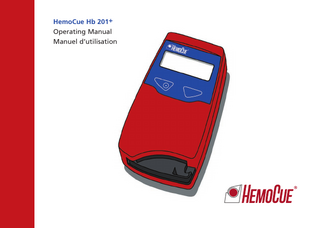 US  CFR  Table of Contents  Table des matières  HemoCue Hb 201+ Operating Manual...5 Components...6 Start up...8 Measuring...10  HemoCue Hb 201+ Manuel d’utilisation de l’appareil...5 Éléments...6 Mise en service...8 Mesure...10  Maintenance...20  Entretien...20  Troubleshooting Guide...24 Specifications...30  Guide de dépannage...27 Caractéristiques techniques...40  Capillary blood... 10 Control material, venous or arterial blood... 18  Daily maintenance... 20 Optical parts...22  Sang capillaire... 10 Solution de contrôle, sang veineux et artériel... 18  Entretien quotidien... 20 Pièces optiques...22  