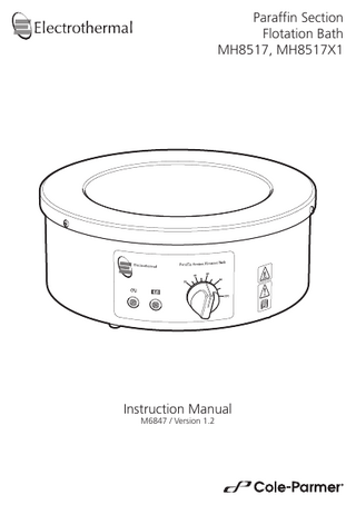 Paraffin Section Flotation Bath MH8517, MH8517X1 Instruction Manual M6847 / Version 1.2
