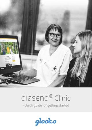 diasend® Clinic –Quick guide for getting started  