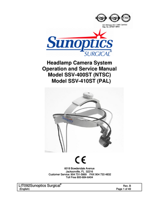 TABLE OF CONTENTS  1.  INDICATION FOR USE  2.  GENERAL WARNINGS  3.  ASSEMBLY FIGURE 1  4.  CAMERA CONTROL AND FUNCTIONS  5.  OPERATION  6.  MAINTENANCE  7.  CLEANING  8.  REPLACEMENT PARTS  9.  WARRANTY AND REPAIR  10.  AUTHORIZED REPRESENTATIVE  LIT092Sunoptics Surgical (English)  ®  Rev. B Page 2 of 49  