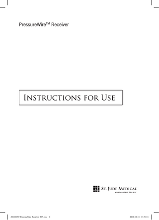 PressureWireTM Receiver  Instructions for Use  20844 IFU PressureWire Receiver R05.indd 1  2010-10-18 13:51:18  