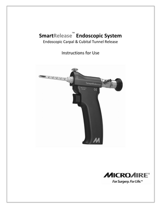 English  TABLE OF CONTENTS SYSTEM DESCRIPTION AND INTENDED USE SMARTRELEASE™ SURGICAL INSTRUMENTS AND ACCESSORIES SAFETY INFORMATION ENVIRONMENTAL PARAMETERS DEFINITIONS GENERAL WARNING AND CAUTIONS PRECAUTIONS INSTRUMENTATION ASSEMBLY ADJUSTING LIGHT AND FOCUS ENDOSCOPE FOCUS AND ALIGNMENT CAMERA-TO-ENDOSCOPE SET-UP GUIDE AND SUGGESTED SURGICAL SET-UP CLEANING OF INSTRUMENTATION STERILIZATION VIDEO ENDOSCOPE CLEANING ENDOSCOPE REFERENCE CHART ENDOSCOPE OPTICAL SURFACES TROUBLESHOOTING GUIDE WARRANTY, SERVICE AND REPAIR  SMARTRELEASE™ INSTRUCTIONS FOR USE  PAGE 2 PAGE 3 PAGE 3 PAGE 4 PAGE 4 PAGE 4 PAGE 4 PAGE 5 PAGE 7 PAGE 8 PAGE 8 PAGE 9 PAGE 11 PAGE 12 PAGE 12 PAGE 13 PAGE 14 PAGE 15  1|Page  