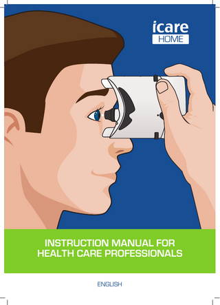 Icare HOME tonometer Instruction manual for health care professionals  English  Icare HOME (Model: TA022) INSTRUCTION MANUAL TA022-036 EN-3.2 The information in this document is subject to change without prior notice. In a conflict situation the English version prevails. ®  TABLE OF CONTENTS 1. 2. 3. 4. 5. 6.  7.  8. 9. 10. 11. 12. 13. 14. 15. 16. 17. 18. 19.  Safety instructions... 3 Indications for use... 5 Introduction... 6 Package contents... 6 Before you start... 7 Setting up the tonometer... 8 6.1 Installing or changing the battery...8 6.2 Turning the tonometer on ...8 6.3 Loading the probe...9 Using the tonometer... 11 7.1 Choosing the measurement mode...11 7.2 Adjusting the measurement position...12 7.3 Automatic eye recognition...13 7.4 Taking the measurements...14 Reading the measurement data... 16 Troubleshooting... 17 Icare home tonometer training procedures for certification of health care providers (HCP) and caregivers... 19 Icare home tonometer training procedures for certification of the patient for self-use... 23 Replacing the probe base... 25 Cleaning the probe base... 26 Cleaning and disinfection... 26 Accessories... 26 Periodic safety check... 27 Technical and performance data... 27 Symbols... 28 Electromagnetic declaration... 29  This device complies with: Medical Device Directive 93/42/EEC Canadian Medical Device Regulations Copyright © 2015 Icare Finland Oy Made in Finland  0044 Icare Finland Oy Äyritie 22, FI-01510 Vantaa, Finland Tel. +358 9 8775 1150, Fax +358 9 728 6670 www.icaretonometer.com, info@icarefinland.com  Icare HOME  2  www.icaretonometer.com  