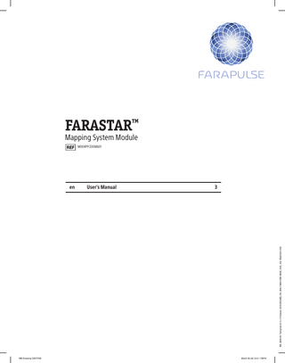 TABLE OF CONTENTS 1. DEVICE DESCRIPTION... 3 Contents... 3 FARASTAR MSM Specifications... 3 System Components... 3 Mapping System Module Connection Diagram... 3 Panel Interfaces... 4 Mapping System Module Front Panel... 4 Mapping System Module Rear Panel... 5 Cable Connections... 5 Additional Items for Safe Use... 5 Intended User... 5 2. INTENDED USE... 5 3. INDICATIONS FOR USE... 5 4. INTENDED PATIENT POPULATION... 5 5. CLINICAL BENEFIT STATEMENT... 5 6. SUMMARY OF SAFETY AND CLINICAL PERFORMANCE... 5 7. CONTRAINDICATIONS... 5 8. WARNINGS... 5 9. PRECAUTIONS... 6 10. ADVERSE EVENTS... 7 11. HOW SUPPLIED... 7 Device Details... 7 Handling and Storage... 7 Service Life... 7 12. OPERATIONAL INSTRUCTIONS... 7 Power Supply Cord... 7 Prior to Procedure... 7 Usage during an Electrophysiology Procedure... 8 13. ELECTROMAGNETIC COMPATIBILITY (EMC) INFORMATION... 8 EMC Specifications & Labeling... 8 Separation distances... 9 Pass/Fail Criteria Definition... 10 14. DISPOSAL... 10 15. MAINTENANCE... 10 16. INSPECTION... 10  BSC (MB IFU Template 8.5 x 11 Global, 92310050M), IFU, MB, FARASTAR MSM, OUS, EN, 51663561-01A  17. CLEANING... 10 18. END-USER TRAINING MATERIALS... 10 19. CYBERSECURITY... 10 20. COMPLAINT REPORTING AND REQUESTS FOR INFORMATION... 10 Contacts... 10 21. PATIENT COUNSELING INFORMATION... 11 22. WARRANTY... 11 23. SYMBOL DEFINITIONS... 11  2  Black (K) ∆E ≤5.0 / CMYK  MB Drawing 50573138  M  