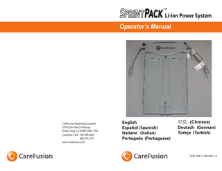 Table of Contents CHAPTER 1  - INTRODUCTION 1-1  Operator’s Safety Information 1-1 Warnings 1-2 Cautions 1-3 Symbols 1-4 Notices 1-5 CHAPTER 2  - SPRINTPACK OVERVIEW 2-1  Principles of Operation 2-1 Intended Use 2-2 Getting Assistance 2-2 CHAPTER 3  - SPRINTPACK ACCESSORIES 3-1  SprintPack Battery (P/N 19444-001) 3-1 SprintPack Power Manager (P/N 19333-001) 3-2 Transport Pack (P/N 19102-001) 3-2 CHAPTER 4  - CHARGING THE SPRINTPACK 4-1  Inserting / Removing SprintPack Batteries 4-1 Powering the SprintPack Li-Ion Power System 4-2 Battery Charge Level 4-3 Expected Charge Time 4-5 Expected Number of Lifetime Cycles 4-5 Expected Battery Duration 4-6 Battery Disposal 4-6 CHAPTER 5  - POWERING THE LTV® VENTILATOR 5-1  Connecting the SprintPack to an LTV® Ventilator 5-1 External Power and the LTV® Ventilator 5-2 Battery Run Time 5-3 Troubleshooting 5-4 CHAPTER 6  - CLEANING 6-1  Power Manager, Batteries and Cords 6-1 CHAPTER 7  - STORAGE AND MAINTENANCE 7-1  Recommended Maintenance 7-1 Storage and Transport 7-1 CHAPTER 8  - SPRINTPACK SPECIFICATIONS 8-1  Specifications 8-1  18415-001, Rev. E  Operator’s Manual - SprintPack™  iii  