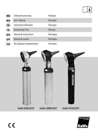 Gebrauchsanweisung  Otoskope  User‘s Manual  Otoscopes  Instruction d‘utilisation  Otoscopes  Istruzioni per l’uso  Otoscopi  Manual de instrucciones  Otoscopios  Manual de usuário  Otoscópios  Инструкция по применению  Отоскопы  KaWe EUROLIGHT  KaWe COMBILIGHT  KaWe PICCOLIGHT  