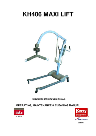 KH406 MAXI LIFT  (SHOWN WITH OPTIONAL WEIGHT SCALE)  OPERATING, MAINTENANCE & CLEANING MANUAL  KEIM-045  