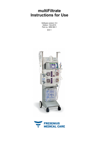 Table of contents 1  Index  2  Important information  3  2.1  How to use the Instructions for Use ... 2-1  2.2  Significance of warnings ... 2-2  2.3  Significance of notes ... 2-2  2.4  Significance of tips... 2-2  2.5  Brief description ... 2-3  2.6 2.6.1 2.6.2 2.6.3 2.6.4 2.6.5 2.6.6 2.6.7 2.6.8 2.6.9 2.6.10 2.6.11  Intended use ... 2-3 Intended purpose... 2-3 Specification of use ... 2-3 Treatment modes and fields of application... 2-4 Anticoagulation of the extracorporeal blood circuit... 2-4 Paediatric CVVH and CVVHD treatment modes ... 2-5 Side effects... 2-5 Contraindications... 2-6 Interaction with other systems ... 2-7 Restrictions... 2-7 Risks of regional anticoagulation... 2-7 Target group ... 2-7  2.7  To be observed when working on the device ... 2-8  2.8  Expected service life ... 2-8  2.9  Duties of the responsible organisation ... 2-8  2.10  Operator responsibility ... 2-9  2.11  Disclaimer of liability... 2-10  2.12 2.12.1 2.12.2 2.12.3 2.12.4 2.12.5  Warnings ... 2-10 Warnings relating to hygiene ... 2-10 Warnings related to therapy ... 2-10 Warnings relating to the system ... 2-13 Electrical warnings... 2-14 Warnings relating to consumables and accessories ... 2-15  2.13  Addresses ... 2-16  Design 3.1 3.1.1 3.1.2  Views of the device ... 3-1 Front view ... 3-1 Rear view... 3-2  3.2  Controls and indicators ... 3-4  Fresenius Medical Care  multiFiltrate  IFU-EN-UK  15A-2015  iii  