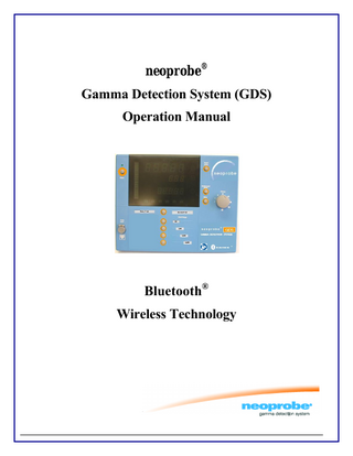 neoprobe® GDS Operation Model TABLE OF CONTENTS 1. INTRODUCTION ... 4 2. EQUIPMENT ASSEMBLY ... 5 3. DYNAMIC PITCH MODE (DEFAULT) ... 7 4. BINARY PITCH MODE (OPTION) ... 13 5. TERMINOLOGY AND SYMBOLS ... 17 6. POTENTIAL APPLICATIONS ... 19 7. CLEANING & DISINFECTION ... 20 8. MAINTENANCE ... 24 9. SYSTEM SPECIFICATIONS ... 30 10. AUTHORIZED ACCESSORIES ... 36 11. WARNINGS, CAUTIONS AND NOTES ... 37 AW-000887 Page 3 of 38