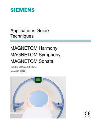 MAGNETOM Harmony, Symphony and Sonata Applications Guide Ver syngo MR 2002B