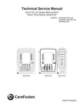 Alaris System Models 8000 and 8015 and Pump Module 8100 Technical Service Manual Dec 2010