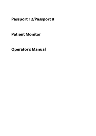 Passport 12-Passport 8 Patient Monitor  Operators Manual Ver 13.0  July 2019 