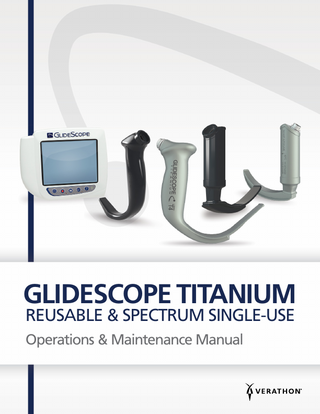 GlideScope TITANIUM Reusable and Spectrum Single-Use Operations and Maintenance Manual April 2017