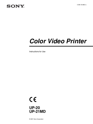 Table of Contents Introduction About This Manual ... 4 System Overview ... 4 Location and Function of Parts and Controls ... 5 Front Panel ... 5 Rear Panel ... 6 Monitor Display ... 7  Preparation Supplied Accessories ... 9 Connections ... 10 Connecting Video Equipment ... 10 Connecting the Video Monitor ... 11 Making Connections to Enable Remote Control .. 12 Before Printing ... 13 Loading an Ink Ribbon ... 13 Loading Paper ... 14 Selecting the Input Signal ... 15  Operation Making Full-Size Image Printouts ... 17 Making Printouts with the Desired User Set Number ... 19 Making Multiple Copies of Identical Printouts 20 Capturing Another Image While Printing ... 22 Making Variations of Printouts ... 23 Selecting the Memory Mode ... 23 Selecting a Memory Page ... 24 Making a Printout of Multiple Different Reduced Images ... 25 Making Printouts With a Caption ... 31 Entering a Caption ... 31 Deleting Images Stored in Memory ... 35 Setting the Function of the CLEAR Button ... 35 Deleting Images Stored in Memory ... 35 Erasing the Screen Display on the Video Monitor 36  Matching the Video Monitor Color to the Printer Color ...44 Adjusting the Printout Color ...45 When a Black Frame or Lines Show up on the Printouts ...47 Adjusting the Color Balance ...48 Making Various Settings ...52 Assigning Functions to the Remote Control Unit . 52 Adjusting the Brightness of the Printer Window Display (Only for the UP-21MD) ...53 Selecting Whether the Operation and Error Tones Sound ...53 Setting the Baud Rate ...54 Displaying the Type and Remaining Amount of the Ink Ribbon ...54 Registering a User Set ...54  Miscellaneous Precaution ...56 Safety ...56 Installation ...56 Before Transporting the Printer ...56 Cleaning ...57 Recommended Ink Ribbon and Paper ...57 Specifications ...58 Error/Warning Messages ...61 Error Messages ...61 Warning Messages ...62 Troubleshooting ...63 If Damage is Suspected ...63 If the Paper Jams ...64 Index ...65  Adjustment Functions That Can be Set on Menus ... 38 Menu Tree ... 39 Basic Menu Operations ... 40 Adjusting the Color and Picture Quality ... 43 Compensating for the Input Signals ... 43  3  