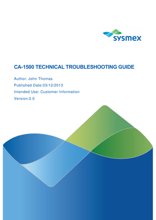 CA-1500 TECHNICAL TROUBLESHOOTING GUIDE Author: John Thomas Published Date:03/12/2013 Intended Use: Customer Information Version:2.0  