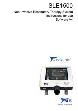 SLE1500 Non-Invasive Respiratory Therapy System Instructions for use Software V4  Innovate | Create | Inspire  