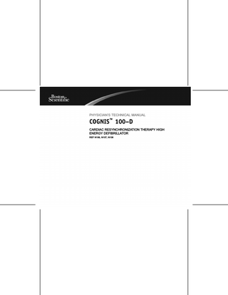 PHYSICIAN’S TECHNICAL MANUAL  COGNIS™ 100–D CARDIAC RESYNCHRONIZATION THERAPY HIGH ENERGY DEFIBRILLATOR REF N106, N107, N108  