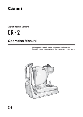 Digital Retinal Camera  Operation Manual Make sure you read this manual before using the instrument. Keep this manual in a safe place so that you can use it in the future.  