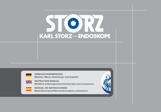 GEBRAUCHSANWEISUNG Miniatur-/Neuro-Endoskope und Zubehör INSTRUCTION MANUAL Miniature endoscopes/neuroendoscopes and accessories MANUAL DE INSTRUCCIONES Miniendoscopios/Neuroendoscopios y accesorios  