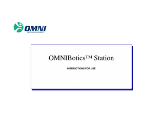 OMNIBotics™ Station INSTRUCTIONS FOR USE  