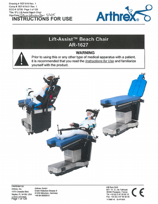 INSTRUCTIONS FOR USE IMPORTANT NOTICES READ THESE INSTRUCTIONS COMPLETELY BEFORE USING THIS PRODUCT.  • Read and understand all warnings in this manual and on the device itself prior to use with a patient. • The symbol is intended to alert the user to important procedures or safety instructions regarding the use of this device. • The symbol on the labels is intended to show when the IFU should be referenced for use. • The techniques detailed in this manual are only manufacturer’s suggestions. The final responsibility for patient care with respect to this device remains with the attending physician. • Device function should be checked prior to each usage. • This device should only be operated by trained personnel.  • All modifications, upgrades, or repairs must be performed by an authorized specialist. • Keep this manual available for future reference.  Distributed By: Arthrex, Inc. 1370 Creeside Blvd. Naples, FL 34108, USA 1-(800) 934-4404  Page 2 of 126  Arthrex GmbH Erwin-Hielscher-Strasse 9 81249 München, Germany +49 89 909005-0  Hill Rom SAS B.P. 14 Z.I. du Talhouet 56330 Pluvigner, France Tel. +33 (0) 2 97 50 92 12 Fax. +33 (0) 2 97 50 92 00 D-720667-A3  22 APR 2015  