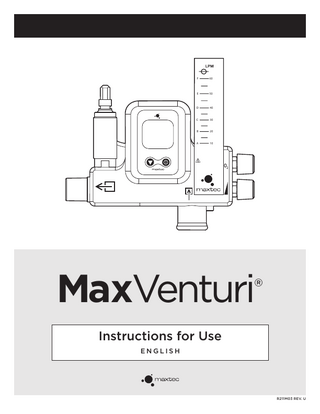 TABLE OF CONTENTS CLASSIFICATION...2 WARRANTY...2  4.0 CALIBRATION ERRORS AND ERROR CODES...8  WARNINGS  ... 2  5.0 CHANGING THE OXYGEN SENSOR...8  CAUTIONS  ...3  6.0 CHANGING THE BATTERIES...9  ATTENTION...3  7.0 CLEANING AND MAINTENANCE...9 7.1 Routine Maintenance ...9 7.2 Device Cleaning...9 7.3 Oxygen Sensor Cleaning...9  1.0 SYSTEM OVERVIEW...5 1.1 Indications for Use...5 1.2 Component Identification...5 1.3 Symbol Guide...5 1.4 Product Primary Functions...5  8.0 SPECIFICATIONS...9 8.1 Analyzer Specifications...9 8.2 Oxygen Diluter Specifications...9 8.3 Oxygen Inlet Supply...9  2.0 SET-UP INSTRUCTIONS...6 2.1 Sensor Installation...6 2.2 Calibration...6 2.2.1 Room Air Calibration...6 2.2.2 100% Oxygen Calibration...6 2.3 Device Set-up...6 2.4 Flow and Oxygen Settings Adjustment... 7 2.4.1 Initial Settings... 7 2.4.2 Changing Flow Settings... 7 2.4.3 Changing Oxygen Settings... 7 2.5 Disposables... 7 2.5.1 Disposable Patient Circuits... 7 2.5.2 Disposable Patient Interfaces... 7  9.0 MAXVENTURI SPARE PARTS AND ACCESSORIES... 10 9.1 Included With Your Unit... 10 9.2 Standard Replacement Parts & Accessories... 10 9.3 Other Replacement Parts and Repairs... 10 9.4 Preventative Maintenance... 10 10.0 TROUBLESHOOTING... 10 11.0 AIR-ENTRAINMENT DEVICES VS BLENDERS... 10 12.0 ELECTROMAGNETIC COMPATABILITY... 10  3.0 FACTORS INFLUENCING ACCURATE READINGS...8 3.1 Elevation/Pressure Changes ...8 3.2 Temperature Effects...8 3.3 Humidity Effect...8  ENGLISH  4  WWW.MAXTEC.COM • (800) 748-5355  