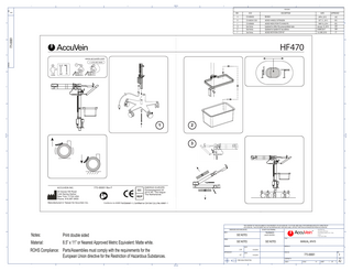 1  2  4  3  5  6  7  E  REV  REVISIONS  ECO  DESCRIPTION  A  CO-000450  REVIEW  B C D E F  CO-000541/550 CO-000604 See Arena See Arena See Arena  ADDED HANDLE EXTENSION ADDED INDICATION TO AV400 IFU Updated to reflect the preassembled state Updated to Update EU rep address ADDED ROTATION STOP KIT  775-00001  H  REV  DATE  APPROVED  APR 4, 2013 OCT 21, 2013 MAR 18, 2014 January 14, 2015 9 MAR 2017 16 JUNE 2018  JAZ EES EES JAZ GM JZ  H  HF470  G  G  www.accuvein.com DWG NO.  +1.816.997.9400  ?  13mm 17/32”  4mm  F  F  E  E  1  2  3 D  D  C  C  775-00001 Rev F  ACCUVEIN INC.  EMERGO EUROPE Prinsessegracht 20 2514 AP, The Hague The Netherlands  40 Goose Hill Road Cold Spring Harbor New York 11724 USA Phone: 816.997.9400 Manufactured in Taiwan for AccuVein Inc.  Conforms to AAMI St  B  B  THE CONTENT OF THIS DOCUMENT IS THE PROPERTY OF ACCUVEIN INC. IT IS TO BE USED ONLY FOR PURPOSES EXPLICITLY DIRECTED BY ACCUVEIN INC. THIS DOCUMENT MAY NOT BE REPRODUCED, NOR DISCLOSED, WITHOUT WRITTEN AUTHORIZATION FROM ACCUVEIN INC.  Notes:  Material: A  Print double sided 8.5” x 11” or Nearest Approved Metric Equivalent: Matte white.  2  3  DO NOT SCALE DRAWING  SEE NOTES  ( UNLESS SPECIFIED )  MAT'L  FINISH  TOLERANCES  SEE NOTES  APPROVED BY  JZ  MODEL ID  A  6/16/2018 DATE  DWG NO. 6/16/2018  REV  775-00001  F  SIZE  CONTRACT #  THIRD ANGLE PROJECTION 5  MANUAL, HF470  SEE NOTES  DATE  LN  4  AccuVein Inc. 40 Goose Hill Road Cold Spring Harbor, NY 11724 U.S.A. P: 631.367.0394  TITLE  DESIGN BY  ROHS Compliance: Parts/Assemblies must comply with the requirements for the European Union directive for the Restriction of Hazardous Substances. 1  DIMENSIONS ARE IN MM [INCHES]  CAGE # 6  SCALE  SHEET  4:1 7  1 OF 1 A2  